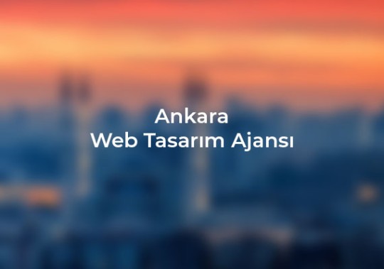 Ankara web tasarım ajansı seo uyumlu web sitesi mobil uyumlu tasarım dijital pazarlama ve marka imajı için profesyonel çözümler