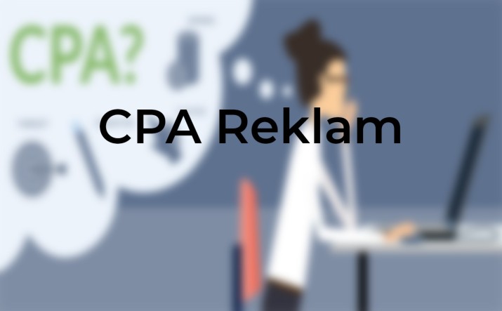 CPA reklam nedir, CPA, maliyet başına eylem anlamına gelir ve dijital pazarlamada performansa dayalı bir ödeme modelidir. Detayları öğrenin