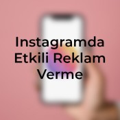 Instagramda etkili reklam verme stratejileri, hedef kitlenize ulaşmanın sırlarını keşfedin. Instagramda öne çıkarma, Kayseri web tasarım